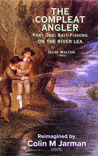 The-Compleat-Angler-Part-One-cover-Izaak-Walton-Colin-M-Jarman-fishing-book-bait-fishing-river-lea