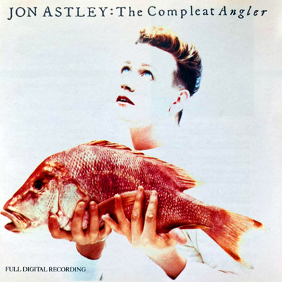 Compleat-Angler-Jon-Astley-LP-Album-1988-Izaak-Walton